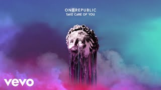 OneRepublic  Take Care of You Official Audio [upl. by Laicram1]