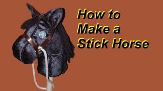 How to Make a Stick Horse FREE Pattern Included [upl. by Larena]