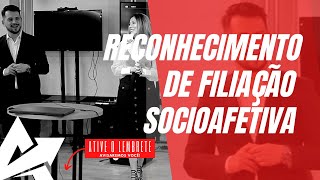 DIREITO DE FAMÍLIA Reconhecimento de filiação socioafetiva [upl. by Eiramanin]