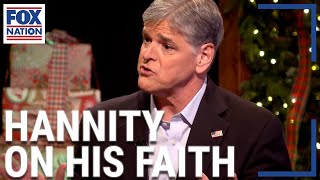 Sean Hannity opens up about his faith  Fox Nation [upl. by Cissiee]