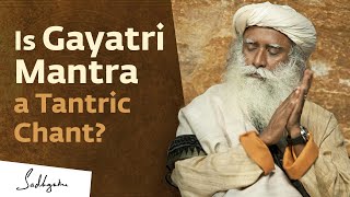 The Power of Gayatri Mantra  Sadhguru [upl. by Lucie180]