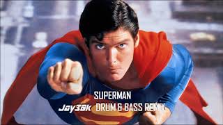 Superman Theme Jay30k Drum amp Bass Remix [upl. by Sayer854]