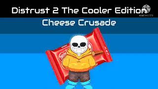 Distrust 2 The Cooler Edition• Cheese Crusade silverized [upl. by Jaffe224]