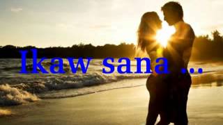 Ikaw Sana  Ogie Alcasid quot fhe619 quot  with lyrics [upl. by Iahk]