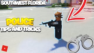 BEST POLICE TIPS AND TRICKS  Roblox Southwest Florida [upl. by Eedebez]