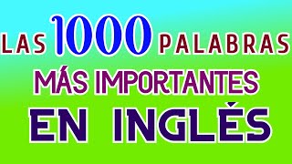 las 1000 palabras más importantes en Inglés [upl. by Jezabella133]