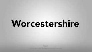 How To Pronounce Worcestershire [upl. by Fernando]