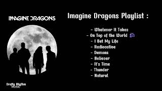 Imagine Dragons Playlist [upl. by Araik]