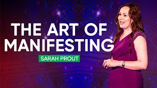 3 Secrets On The Art Of Manifesting  Sarah Prout [upl. by Alurd]