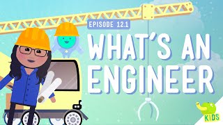 Whats an Engineer Crash Course Kids 121 [upl. by Thedrick78]