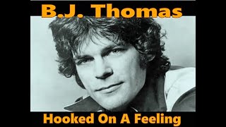 BJ Thomas  Hooked On A Feeling HDLyrics [upl. by Parsaye]