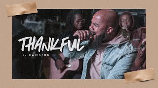 Thankful  JJ Hairston [upl. by Akla]