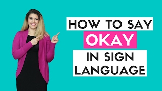 How to Say Okay in Sign Language [upl. by Enelrats]