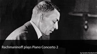 Rachmaninoff plays Piano Concerto 2 [upl. by Ardnasxela825]