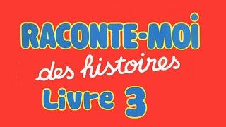 Livre audio  Raconte moi des histoires  Livre 3 [upl. by Pieter934]