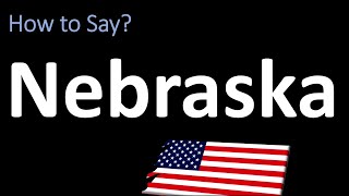 How to Pronounce Nebraska CORRECTLY [upl. by Lynad]