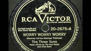 Worry Worry Worry by The Three Suns on 1947 RCA Victor 78 [upl. by Nevek]