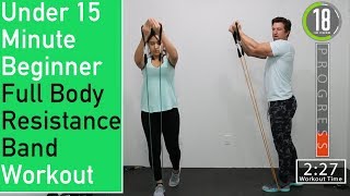 Under 15 Minute Beginner Resistance Band Workout  Full Body  💪 [upl. by Gona]