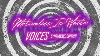 Motionless In White  Voices Synthwave Edition [upl. by Nylkoorb]