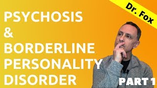 Psychosis and Borderline Personality Disorder  Part 1 [upl. by Trevorr165]