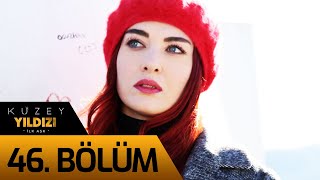 Kuzey Yıldızı İlk Aşk 46 Bölüm [upl. by Annyahs]