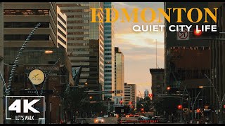 Quiet City Life of EDMONTON Canada2021  4K Virtual Travel Walk Tour  Life Video with City Sounds [upl. by Gaylor]