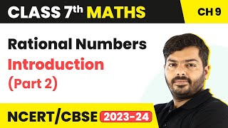 Class 7 Maths Chapter 9  Rational Numbers  Introduction Part 2  NCERT Class 7 Maths [upl. by Ycnaffit]