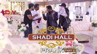 Shadi Hall Prank Part 2  By Nadir Ali amp Ahmed Khan in  P4 Pakao  2020 [upl. by Penrose]