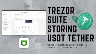 Storing USDT on Trezor  Desktop Suite [upl. by Eibrad148]