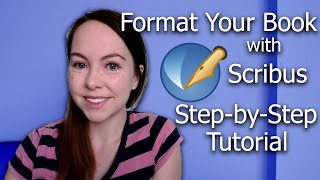 TUTORIAL How to Format Your Book With Scribus Typesetting A Novel  Format Your Paperback for FREE [upl. by Licko]