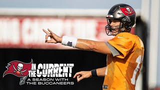 Brady amp Gronks First Training Camp with the Bucs  In the Current  Episode 3 Offseason 2020 [upl. by Rosenberg]