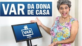 VAR HOME  Var da Dona de Casa [upl. by Soalokcin]