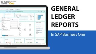 SAP Business One  General Ledger Reports [upl. by Gowon]