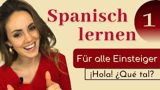 Spanisch lernen für Anfänger Spanischkurs auf DEUTSCH  Erste Worte  begrüßen amp verabschieden [upl. by Mylo939]