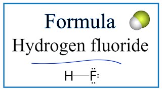 How to Write the Formula for Hydrogen fluoride [upl. by Rodablas]