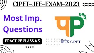 CIPET ADMISSION TEST 2023  PRACTICE CLASS 5  Previous year questions based [upl. by Yesdnil]