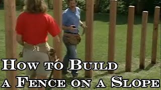 How to Build a Fence on a Slope [upl. by Sheline]