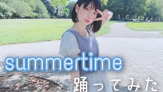 【まなこ】summertime 踊ってみた [upl. by Adorl808]