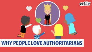 Why People Love Authoritarians [upl. by Kraska]