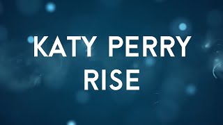 Katy Perry  Rise Lyrics [upl. by Doble]