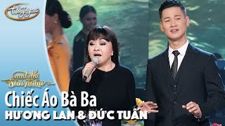 Chiếc Áo Bà Ba  Hương Lan amp Đức Tuấn Live Show Hương Lan  Một Đời Sân Khấu [upl. by Florette937]