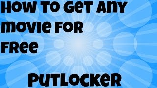 How To Get Any Movie Free  PutLocker [upl. by Latsyrhc]