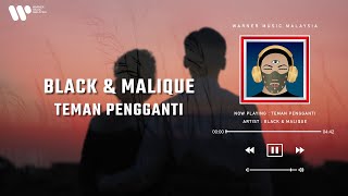 Black amp Malique  Teman Pengganti Lirik Video [upl. by Alrich]