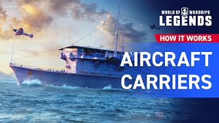 World of Warships Legends — How It Works  Aircraft Carriers [upl. by Madlen]