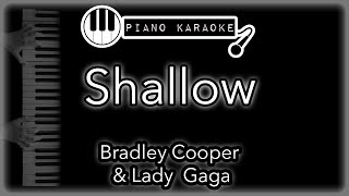 Shallow  Lady Gaga amp Bradley Cooper  Piano Karaoke Instrumental [upl. by Phaidra]