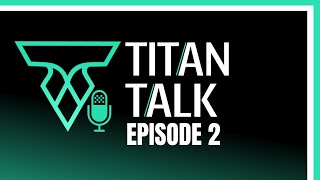 Titano Finance Updates  Titan Talk  Episode 2 [upl. by Ruel]