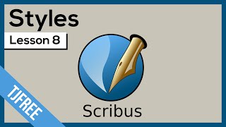 Scribus Lesson 8  Using Syles [upl. by Grindlay]