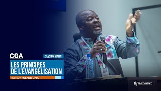 Les principes de lévangélisation Pasteur ROLAND DALO CGA 2019 S matin jour 3 du 13 Juin 2019 [upl. by Jenks]