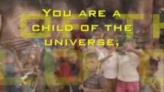 Child of the Universe Lyrics Desiderata [upl. by Nobell]