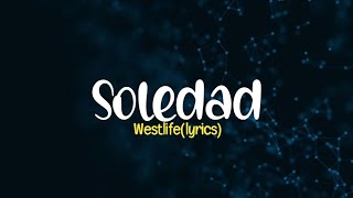 Westlifesoledad lyrics [upl. by Aniuqal]